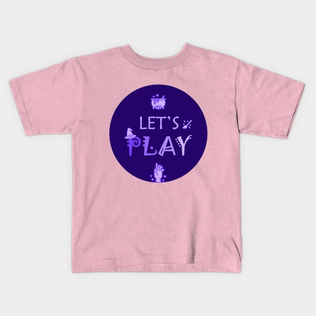 Let's play! Kids T-Shirt by Truthfully